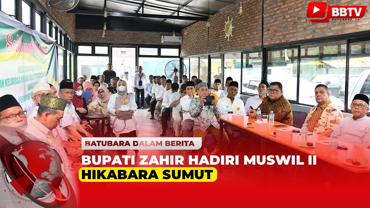 BUPATI ZAHIR HADIRI MUSWIL II HIKABARA SUMUT