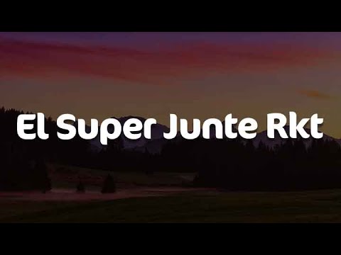 El Super Junte Rkt, Empatía, MAMI CHAKALOSA (Letra) - Gusty dj, Salastkbron, Grupo Marca Registrada