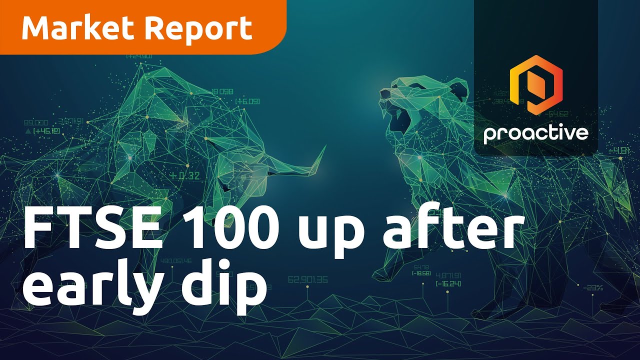 FTSE 100 up after early dip - Market Report