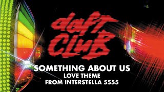 Daft Punk - Something About Us (Love Theme from Interstella 5555) (Official Audio)
