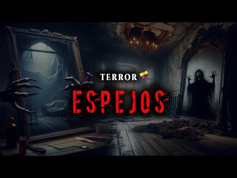 Historias Paranormales con ESPEJOS