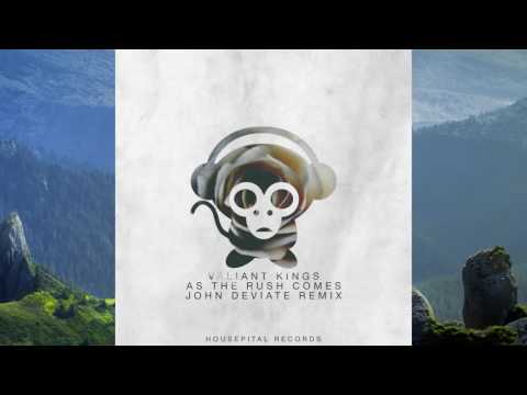 Valiant Kings - As The Rush Comes (John Deviate Remix)