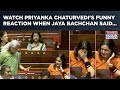 Watch Priyanka Chaturvedi S Funny Reaction To Jaya Bachchan S Call Out In Angry Rajya Sabha Speech