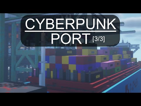 Cyberpunk Port [3/3] | A Cyberpunk style City in Minecraft | EP 13
