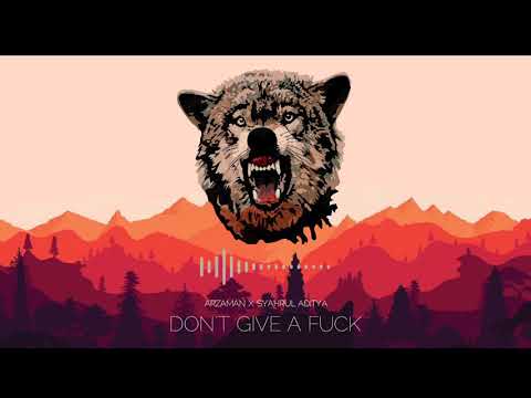 Syahrul Aditya × ArZaman - Don't Give A Fuck