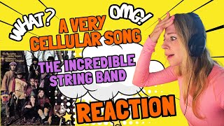 Erica Reacts - A Very CELLULAR Song - REACTION - The Incredible String Band