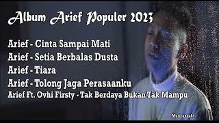Download lagu Album Arief Populer 2023 | Cinta Sampai Mati | Setia Berbalas Dusta | Tolong Jaga Perasaanku mp3