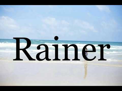 How To Pronounce Rainer🌈🌈🌈🌈🌈🌈Pronunciation Of Rainer