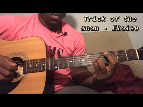 Trick of the moon - Eloise | Guitar Tutorial(How to play trick of the moon)