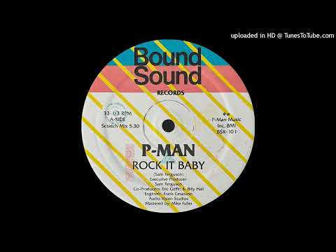 P-Man - Rock It Baby (Scratch Mix)(Bound Sound Records 1987)