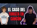 EL CASO DEL TURISTA ENCONTRADO EN CANCÚN Te Lo Cuento