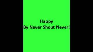 Never Shout Never- Happy