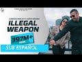 Illegal weapon (Sub español) | GARRY SANDHU & JASMINE SANDLAS | INTENSE |FRESH MEDIA RECORDS