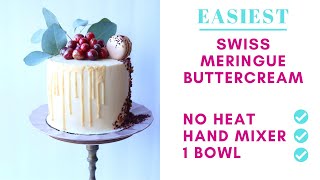 EASIEST Swiss Meringue Buttercream | No Heat | Hand Mixer Friendly | 1 bowl