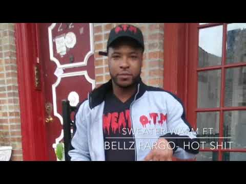 Sweater Warm Ft. Bellz Fargo- Hot Shit