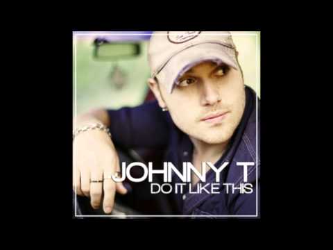 Johnny T - Do It Like This