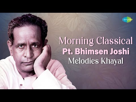 Morning Classical Pt. Bhimsen Joshi Melodies Khayal | Hindustani Vocal | Indian Classical Music