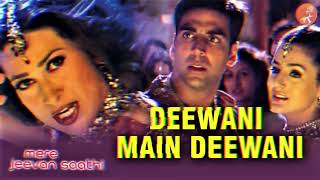 Download lagu Deewani Main Deewani | Mere Jeevan Saathi | Akshay Kumar, Karisma Kapoor & Amisha Patel | 90's Hits  mp3