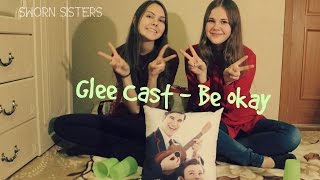 Glee cast - Be Okay (cover)