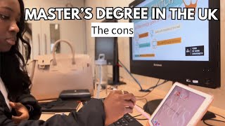 Master’s degree in the UK👩🏾‍🎓 : The CONS