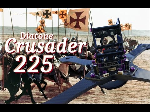 Diatone Crusader 225 Frame Review & Tyrant 180