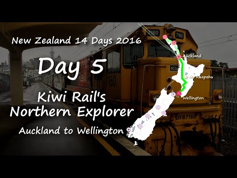 New Zealand Trip in 14 Days - Day 5 : Kiwi Rail's Northern Explorer ( Auckland to Wellington )