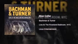 Bachman & Turner - Blue Collar
