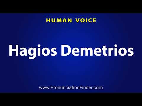 How To Pronounce Hagios Demetrios