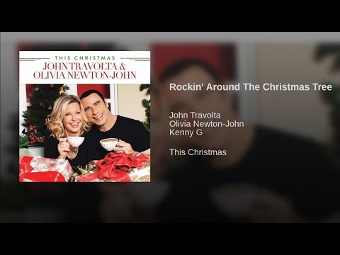 Olivia Newton-John with John Travolta - Rockin' Around The Christmas Tree (featuring Kenny G)
