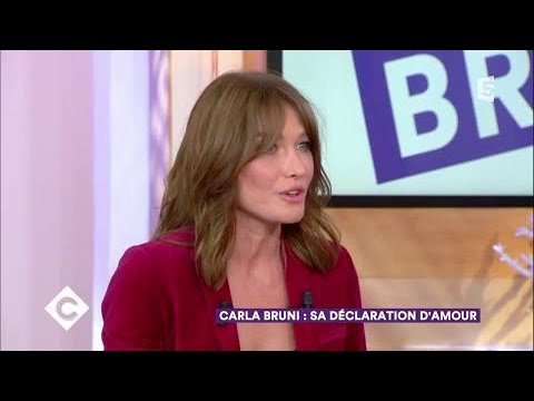 Carla Bruni : sa déclaration d'amour - C à Vous - 06/10/2017