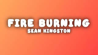 Sean Kingston - Fire Burning (Lyrics)