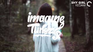 Kedam - Shy Girl