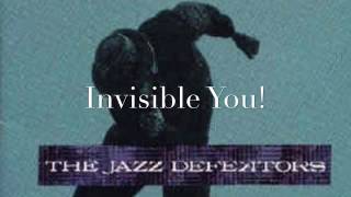 The Jazz Defektors. Invisible You
