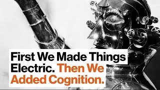 Artificial Cognification: In the Future Everything Will Be Smart | Kevin Kelly