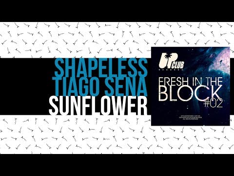 Shapeless, Tiago Sena - Sunflower (Original Mix)