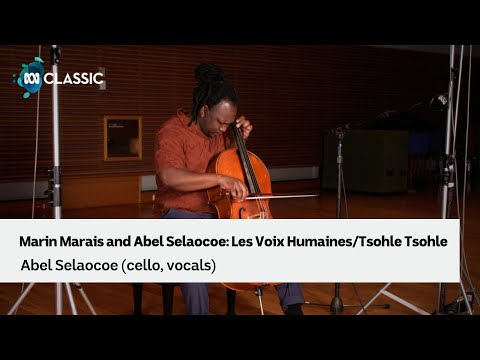 Abel Selaocoe performs Marin Marais: Les Voix Humaines/TsohleTsohle