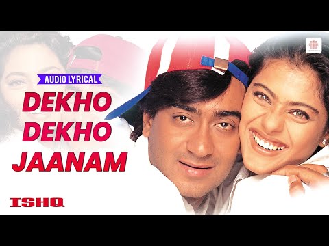 Dekho Dekho Jaanam - Audio Lyrical | Udit Narayan & Alka Yagnik | Ajay Devgn & Kajol | Ishq