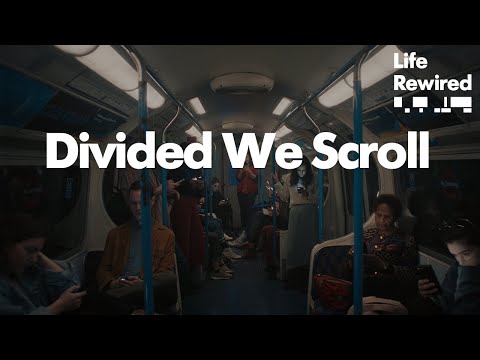 Life Rewired Shorts: Divided We Scroll by Klaas Diersmann