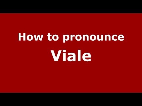 How to pronounce Viale (Italian/Italy) - PronounceNames.com