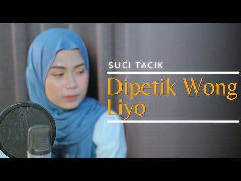 Suci Tacik - DIPETIK WONG LIYO - Official Music Video