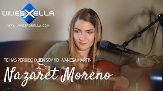 Te has perdido quién soy yo: Vanesa Martín | Cover: Nazaret Moreno (Sesiones Vivesporella)