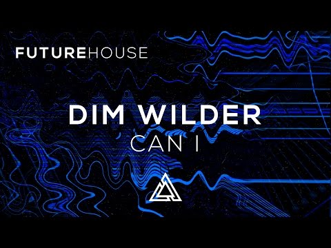 Dim Wilder - Can I