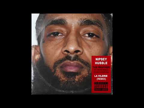 Nipsey Hussle - The Weather ft. Rick Ross, Cuzzy Capone (La Vilerie remix)
