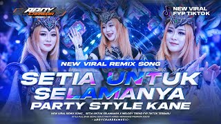 Download lagu DJ SETIA UNTUK SELAMANYA VIRAL TIKTOK‼️TAK BOSAN BOSAN AKU MEMANDANGMU FULL BASS PARTY KANE X MELODY mp3