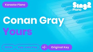 Conan Gray - Yours (Piano Karaoke)