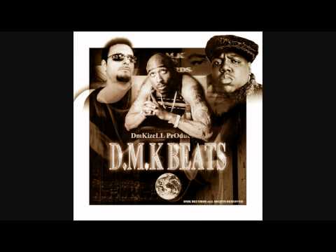 D.M.K ft 2pac ft BIGGIE  D.M.K BEATS