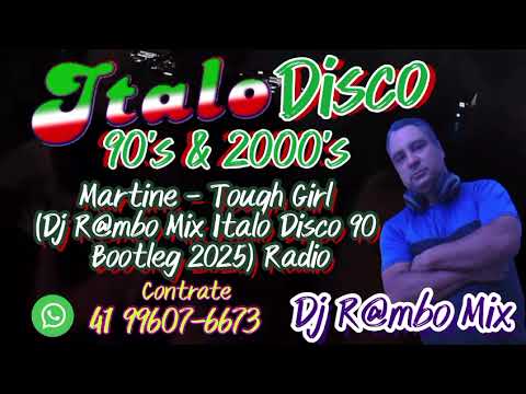 Martine - Tough Girl (Dj R@mbo Mix Italo Disco 90 Bootleg 2025) Rádio