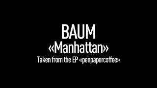 BAUM - Manhattan (Official Video with Lyrics)