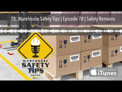 78: Warehouse Safety Tips | Episode 78 | Safety Remains