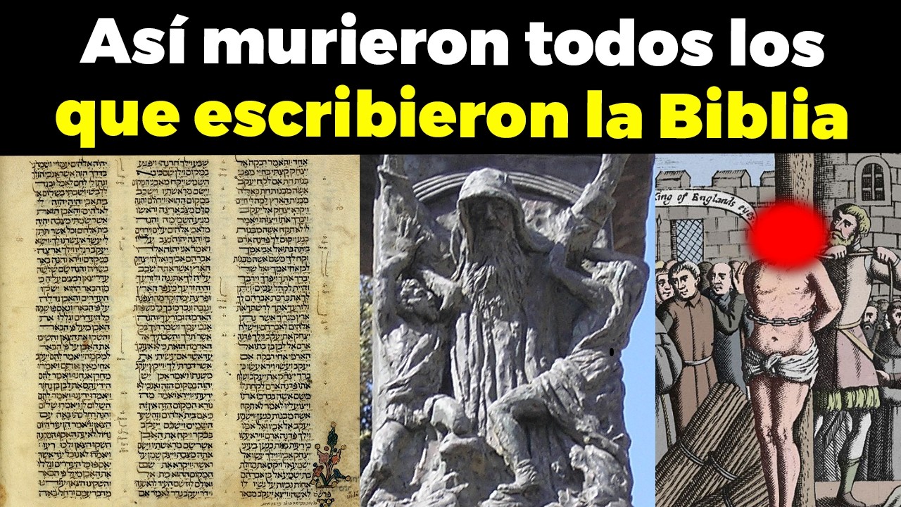 ASÍ MURIERON todos los que ESCRIBIERON LA BIBLIA